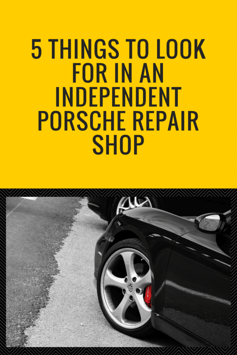 5 Things To Look For In An Independent Porsche Repair Shop